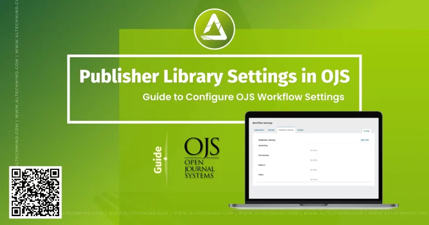 Publisher Library Settings in OJS Guide to Configure OJS Workflow Settings