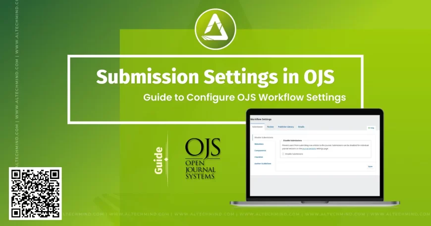 Submission Settings in OJS Guide to Configure OJS Workflow Settings